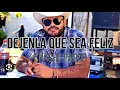 Déjenla Que Sea Feliz  Chacho Pardo