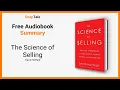 Lagu The Science of Selling by David Hoffeld: 9 Minute Summary