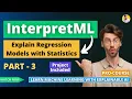 InterpretML with Statistics Explainable AI XAI Data Science Machine Learning Project Python