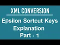 XML CONVERSION Epsilon Shortcut Keys Explanation Part 1 720p