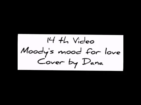 Download MP3 Moody's mood for love cover by Dana