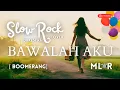 Download Lagu COVER | BAWALAH AKU | Boomerang #viral #laguindonesia #cover  #video #lagu #viral #trending