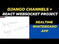 Django channels React real time White board application Websocket Django channels React