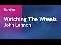 Download Lagu Watching the Wheels - John Lennon | Karaoke Version | KaraFun
