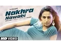 Download Lagu Nakhra Nawabi Full Video | Ashok Masti Feat. Badshah | New Song 2015