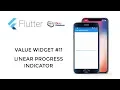 Flutter Tutorial - Value Widgets Linear Progress Indicator