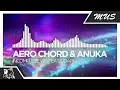 Aero Chord \u0026 Anuka - Incomplete VIP (feat. DDark)