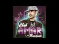 Cheb Amar - Tourkia (New)
