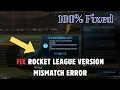 Fix Rocket League Version Mismatch Error