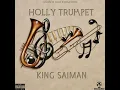 Download Lagu King Saiman Holy Trumpet (Official Audio)