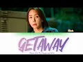 Lagu Minnie (민니) (G)i-dle - 'Getaway' (Ost. My Dangerous Wife) Lyrics 가사 HAN|ROM|ENG