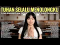 Download Lagu 3 Jam Lagu Rohani Yang Memberi Kekuatan Saat Menghadapi Pergumulan