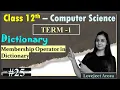 TERM 1-Complete 12th Computer Science Python - Membership Operator in Dictionary Part 25