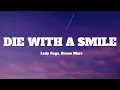 Download Lagu Lady Gaga, Bruno Mars - Die With A Smile (Lyrics)
