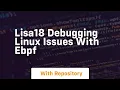 Lisa18 debugging linux issues with ebpf