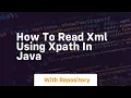 how to read xml using xpath in java