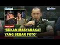 Download Lagu Gestur Kapuspen saat Jurnalis Bertanya Siapa Penyebar Foto 'TNI Dalang Kerusuhan'❓