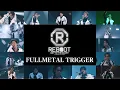 THE RAMPAGE / FULLMETAL TRIGGER (LIVE TOUR 2021 “REBOOT” WAY TO THE GLORY THE FINAL)