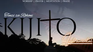 KIJITO CHA UTAKASO INSTRUMENTAL Swahili Worship Instrumental Tenzi Za Rohoni Tenzizarohoni 