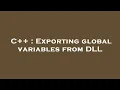 C Exporting global variables from DLL