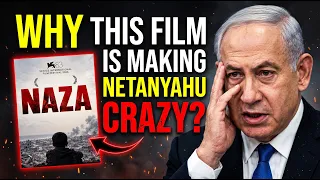 WHY 1 FILM IS MAKING NETANYAHU CRAZY? NAZA REALITY!