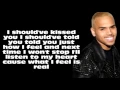 Chris Brown - Should've Kissed You (Lyrics On Screen)