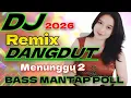 Lagu MENUNGGU 2 DJ DANGDUT REMIX FULL BASS MANTAP POLL LAGU JOGET VIRAL 2025