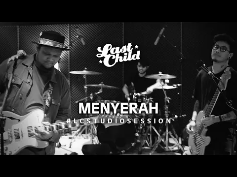 Download MP3 Last Child - Menyerah (OST. Aku Dan Mesin Waktu) | Studio Session