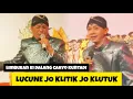 Lagu LUCUNE JO KLITIK JO KLUTUK ISO NGEJOB DUA JALUR SATU MALAM.. limbukan terbaru.. ki cahyo kuntadi