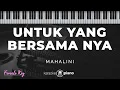 Untuk Yang Bersama Nya - Mahalini | KARAOKE PIANO - FEMALE KEY