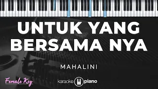 untuk yang bersama nya mahalini karaoke piano female key