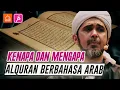 Download Lagu Kenapa Al Qur'an Di Turunkan dalam Bahasa Arab? | Habib Ali Zaenal Abidin Al Hamid