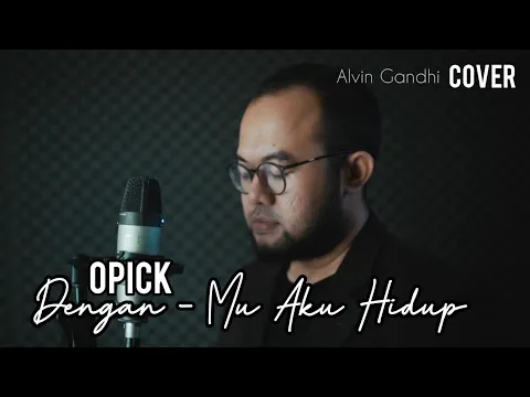 Download MP3 Opick - DenganMu aku hidup Ost. Pintu Berkah Indosiar (Live Cover with lyrics) by Alvin Gandhi