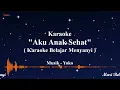 Download Lagu Karaoke AKU ANAK SEHAT || Karaoke Untuk Belajar Menyanyi || Ciptaan AT. Mahmud