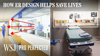 The Life-Saving Secrets Behind Emergency Room Design | WSJ Pro Perfected