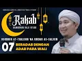 Beradab dengan Adabnya Wali | Part 07 | Raudhah at-Thalibin Wa Umdah As-Salikin | Rakab