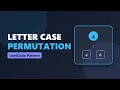 Letter Case Permutation - LeetCode 784
