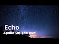 Download Lagu Apollo On The Run - Echo (Music Lyrics)