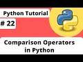 22 Comparison Operators in Python Python Tutorials