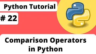 22 Comparison Operators in Python Python Tutorials
