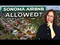 Thinking About Buying a Sonoma County Airbnb Watch This Before You Buy