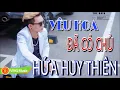 Lagu Yêu Hoa Đã Có Chủ - HỨA HUY THIÊN | Official Lyrics Video | 🎵 👍 2018