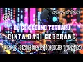 Download Lagu DJ CINTA DARI SEBERANG - VIRAL TIKTOK - SPESIAL CEK SOUND BASS HOREG MIDDLE TASSO TERBARU