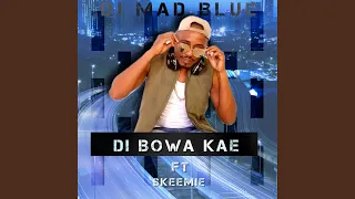 di bowa kae feat pashko parera u0026 skeemie 