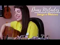 Download Lagu Duas Metades - Jorge e Mateus || Marina Aquino