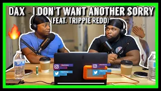 dax i dont want another sorry feat trippie redd official music video brothers reaction 