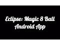 Eclipse - Magic 8 Ball Android App