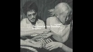 bruno mars u0026 ros too good to say goodbye