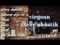 Download Lagu Virgoun cover akustik | hits lagu cafe
