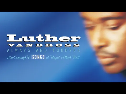 Download MP3 LUTHER VANDROSS ALWAYS AND FOREVER